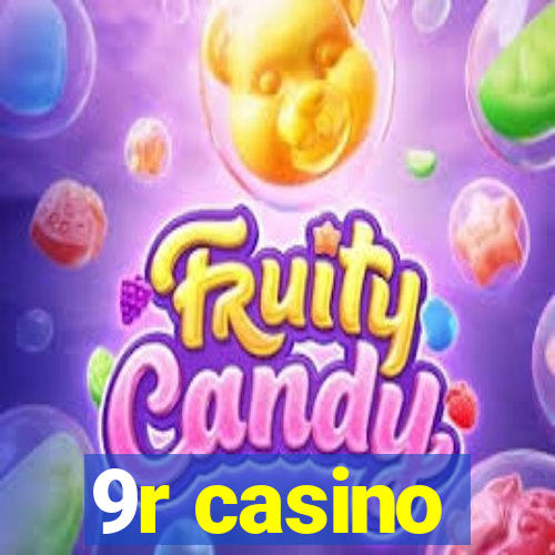 9r casino